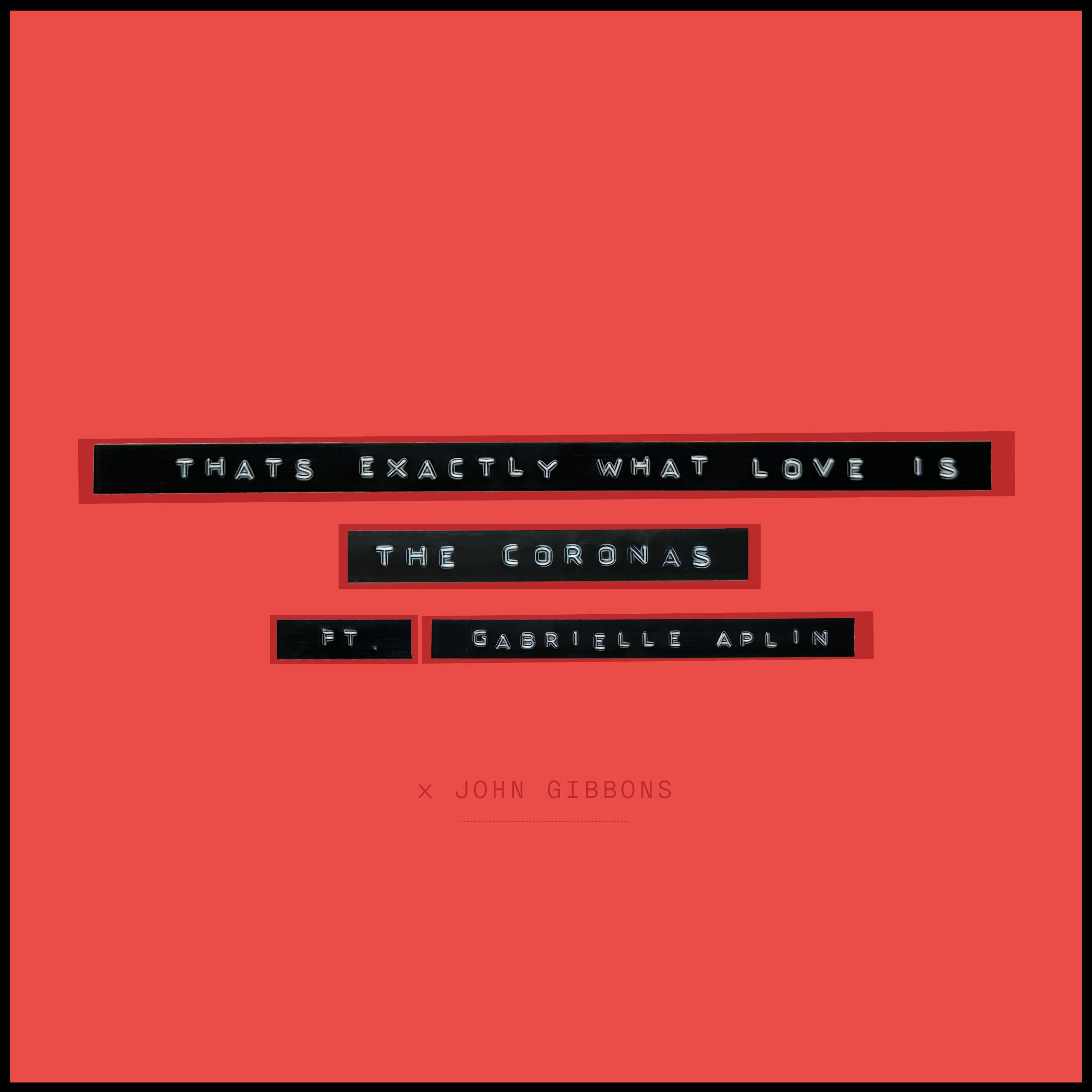 That's Exactly What Love Is (John Gibbons Remix)