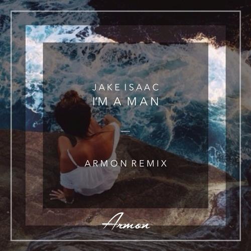 I'm A Man (Armon Remix)