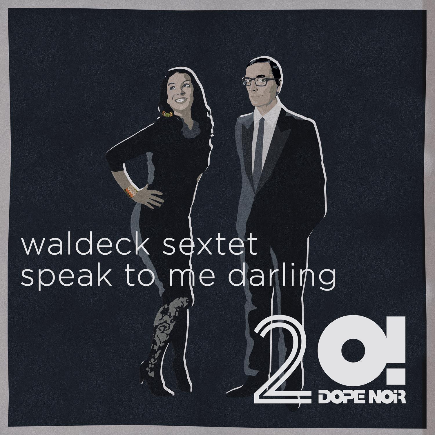 Speak to me Darling (Reprise Surprise / 20 Years Dope Noir)