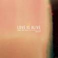 Love Is Alive (Remixes)