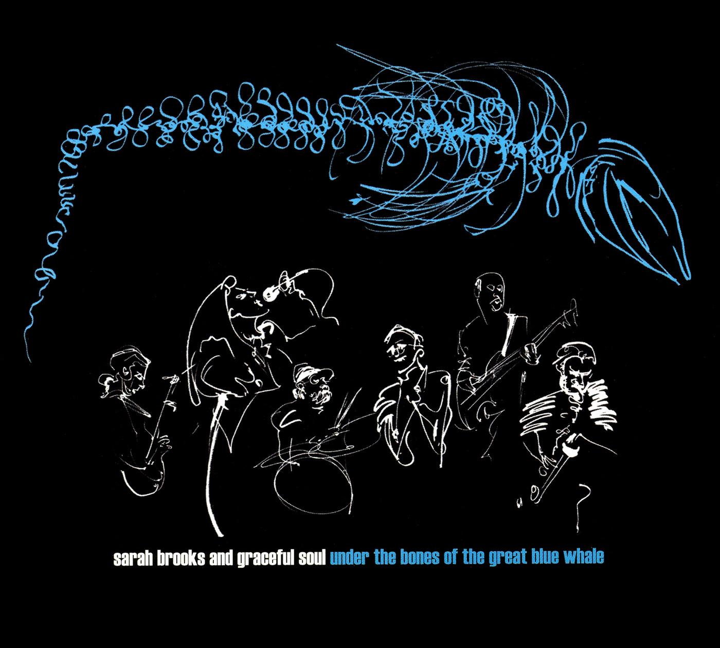 BROOKS, Sarah / GRACEFUL SOUL: Under the Bones of the Great Blue Whale