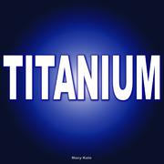 Titanium