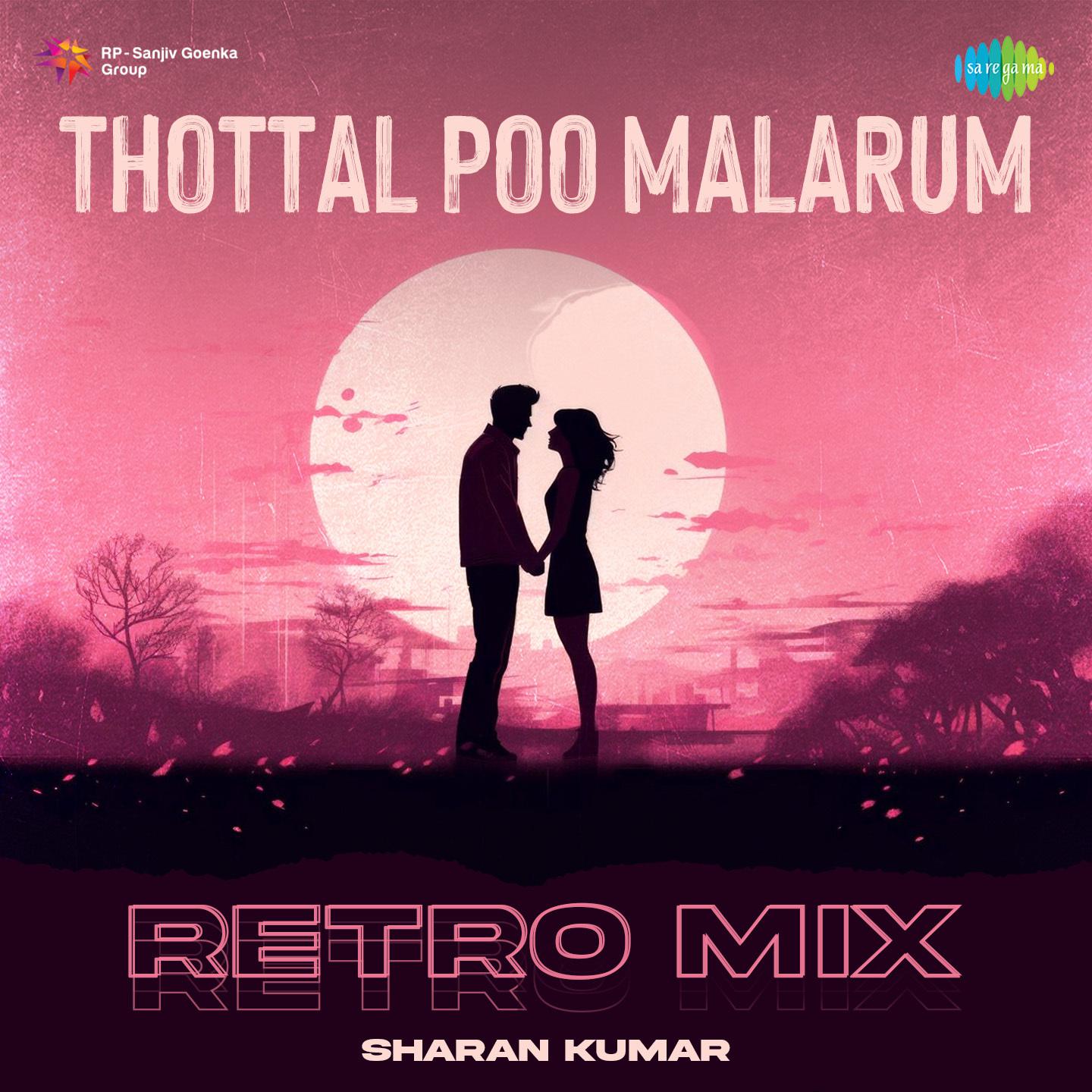 Sharan Kumar - Thottal Poo Malarum - Retro Mix