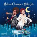 Madame Classique & Mister Jazz专辑