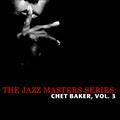 The Jazz Masters Series: Chet Baker, Vol. 3