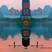 Chamber Music for Xiao and Guitar (Spirits: East Meets West) (Chen Yue, Lars Hannibal)