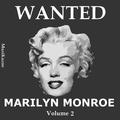 Wanted Marilyn Monroe (Vol. 2)