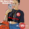 Mr. Serv-On - whoa nah baby (feat. Mo B.Dick)