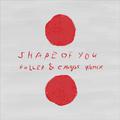 Shape Of You (PULLER & Calgos Remix)