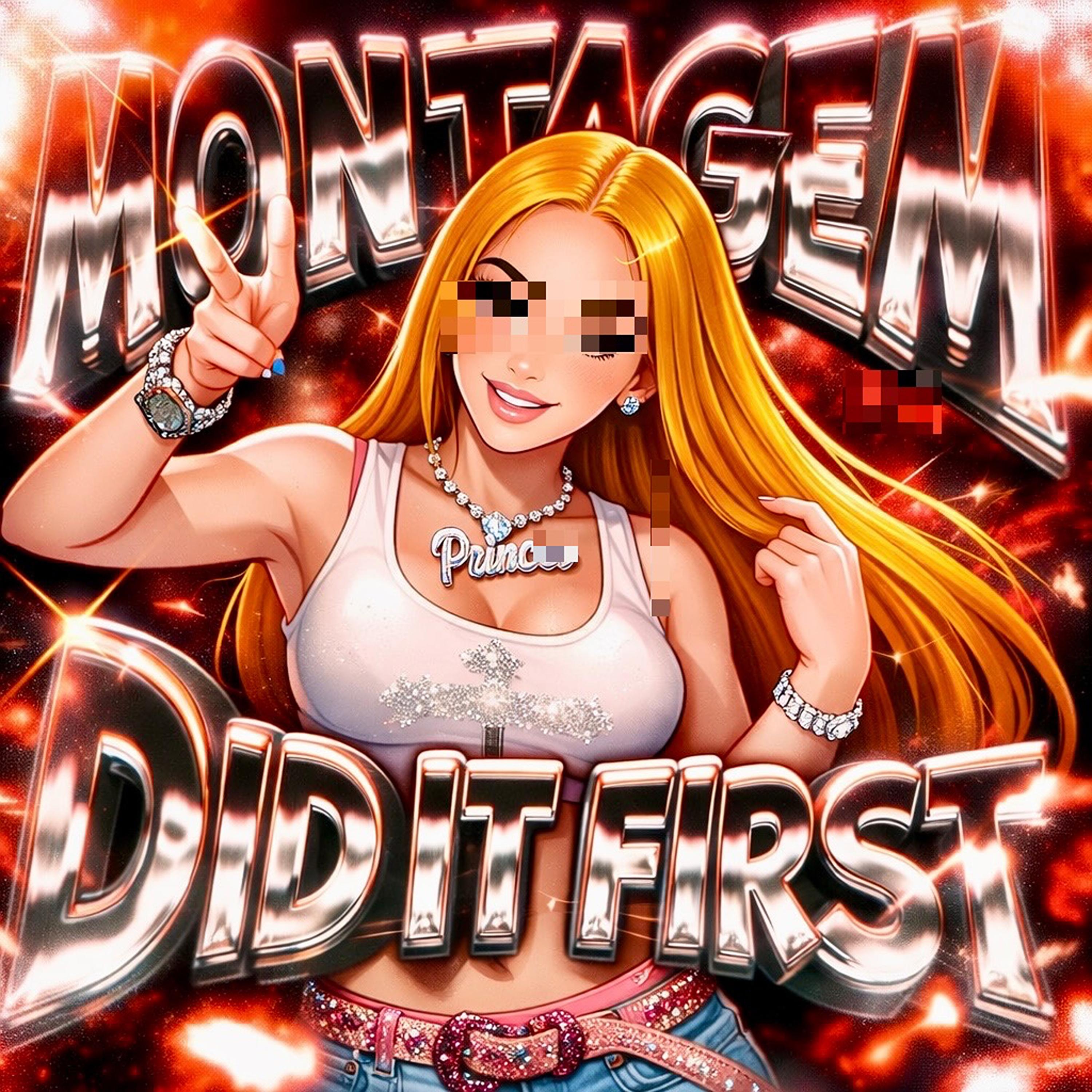 MONTAGEM DID IT FIRST (Slowed)