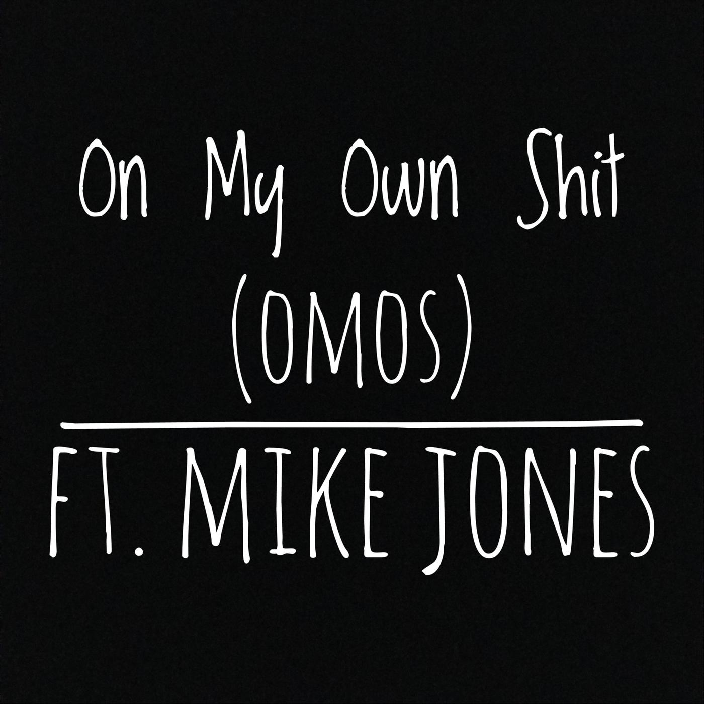 On My Own Shit (feat. Mike Jones)