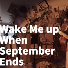 Wake Me Up When September Ends（at永无岛）