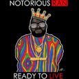 Notorious R.A.N: Ready To Live