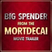 Big Spender (From the "Mortdecai" Movie Trailer)