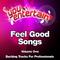 Feel Good Songs - Professional Backing Tracks, Vol.1专辑