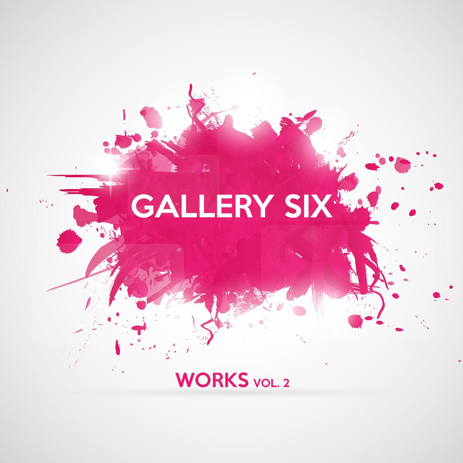 Gallery Six Works, Vol. 2