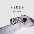 Tired