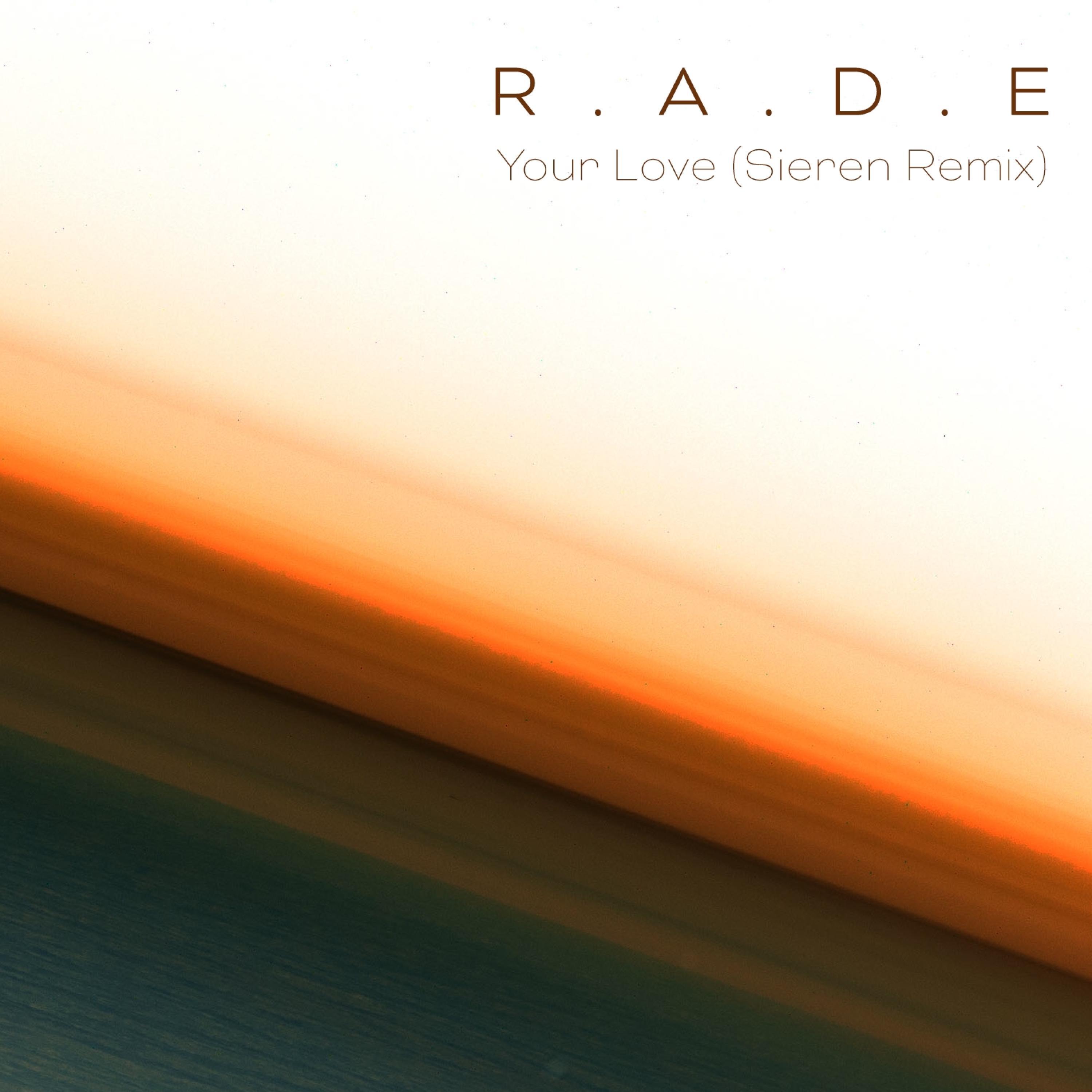 Your Love [Sieren Remix] (Sieren Remix)