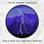 This Is What You Came For (Remixes)专辑
