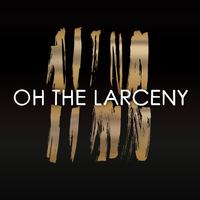 Oh The Larceny - Can't Stop Me Now (Instrumental) 原版无和声伴奏