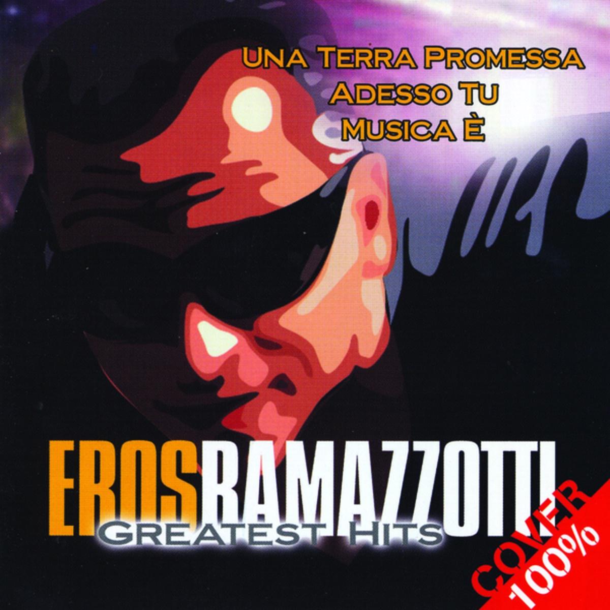 Eros Ramazzotti Greatest Hits - 100% Cover