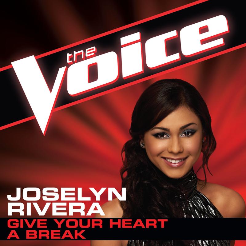 give your heart a break (the voice performance) - joselyn rivera