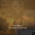 Chet Baker, Chet Baker Cool's Out