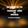 DJ BETINHO O FABULOSO - TRABALHO LINDO VS BAILE DA BRASILIA