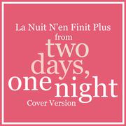 La nuit n'en finit plus (From "Two Days, One Night")