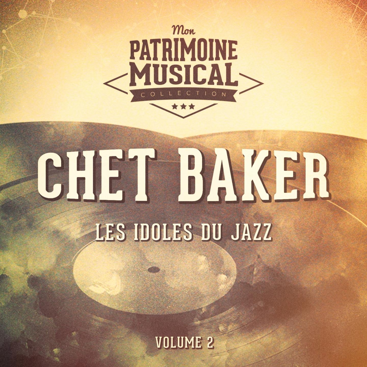 Les idoles du Jazz : Chet Baker, Vol. 2