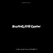 BustinG Cypher 2018