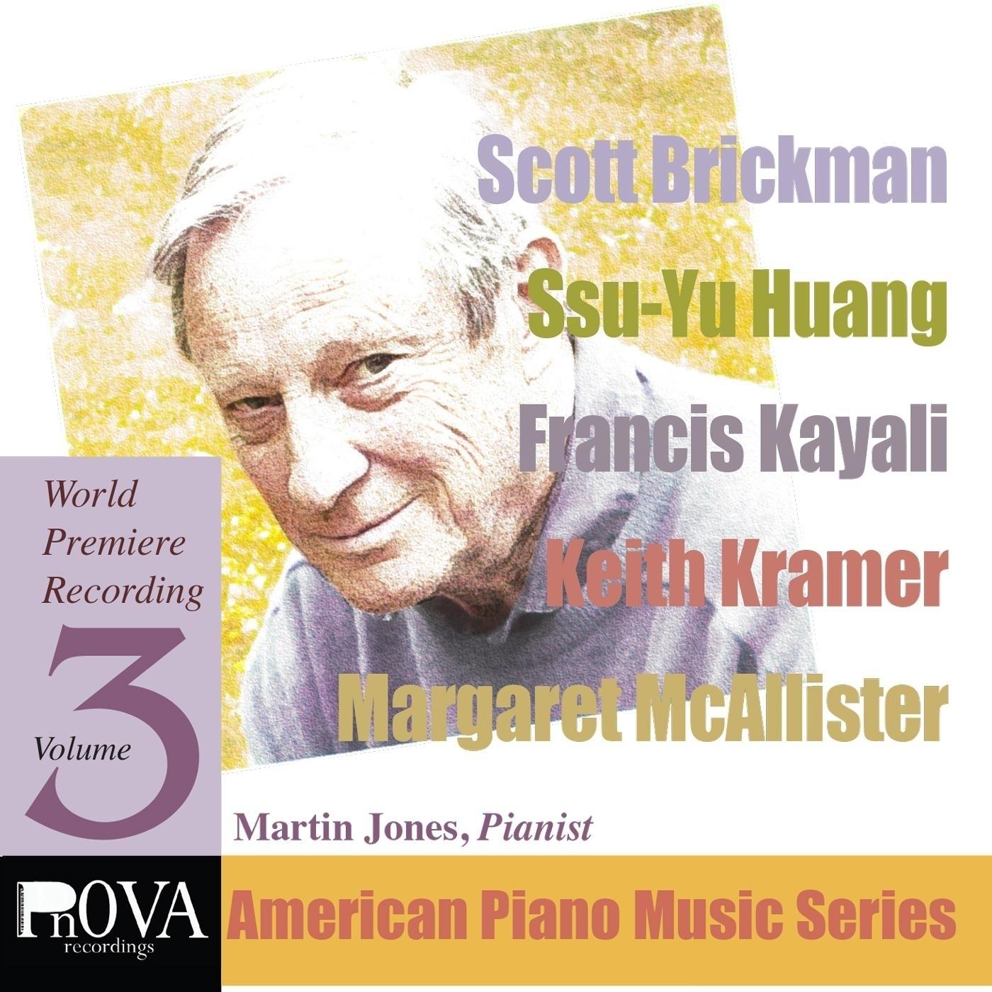 PnOVA American Piano Series, Vol. 3: Music by Scott Brickman, Keith Kramer, Francis Kayali, Ssu-Yu Huang, Margaret McAllister
