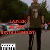 LATTER BETTER REVOLUTIONIST专辑