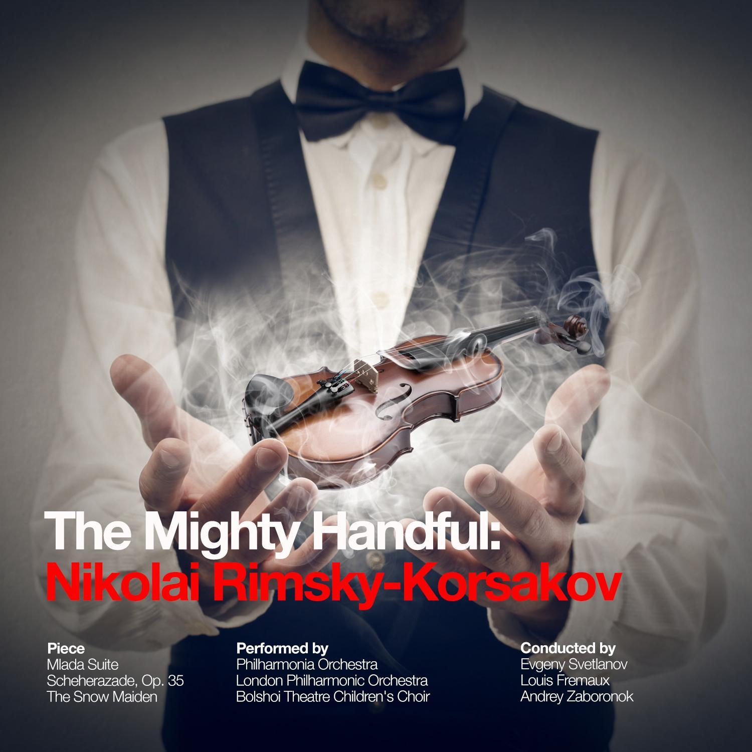 The Mighty Handful: Nikolai Rimsky-Korsakov