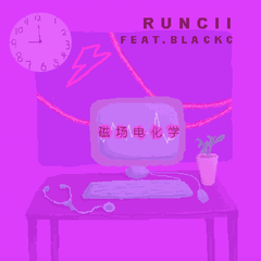 RUNCII,BlackC《磁场电化学（feat.BlackC）吉他谱》降B调_完美的音乐表达