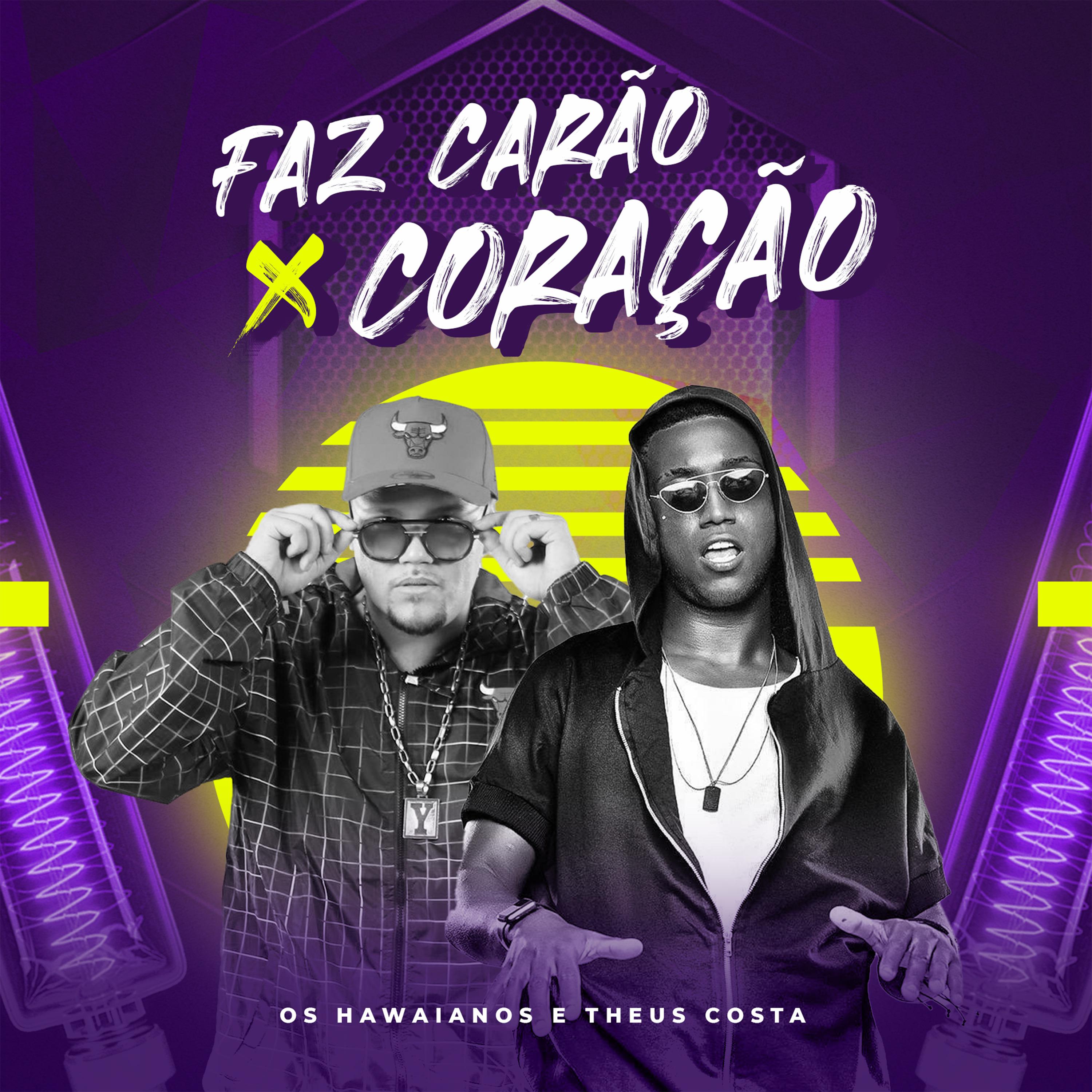 Os Hawaianos - Faz Carão X Coração