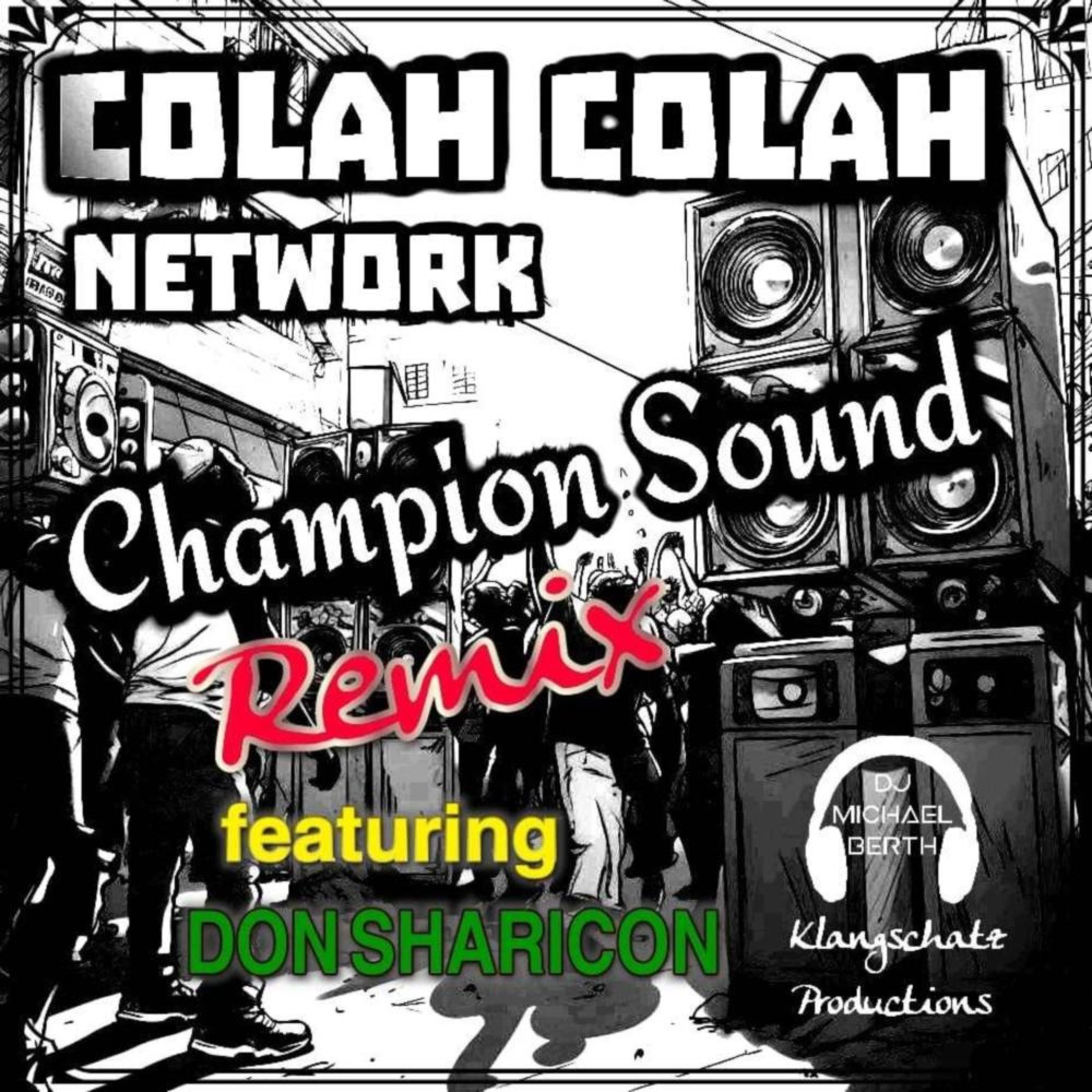 DJ Michael Berth - Champion Sound (feat. Colah Colah & Don Sharicon) (Official Remix)
