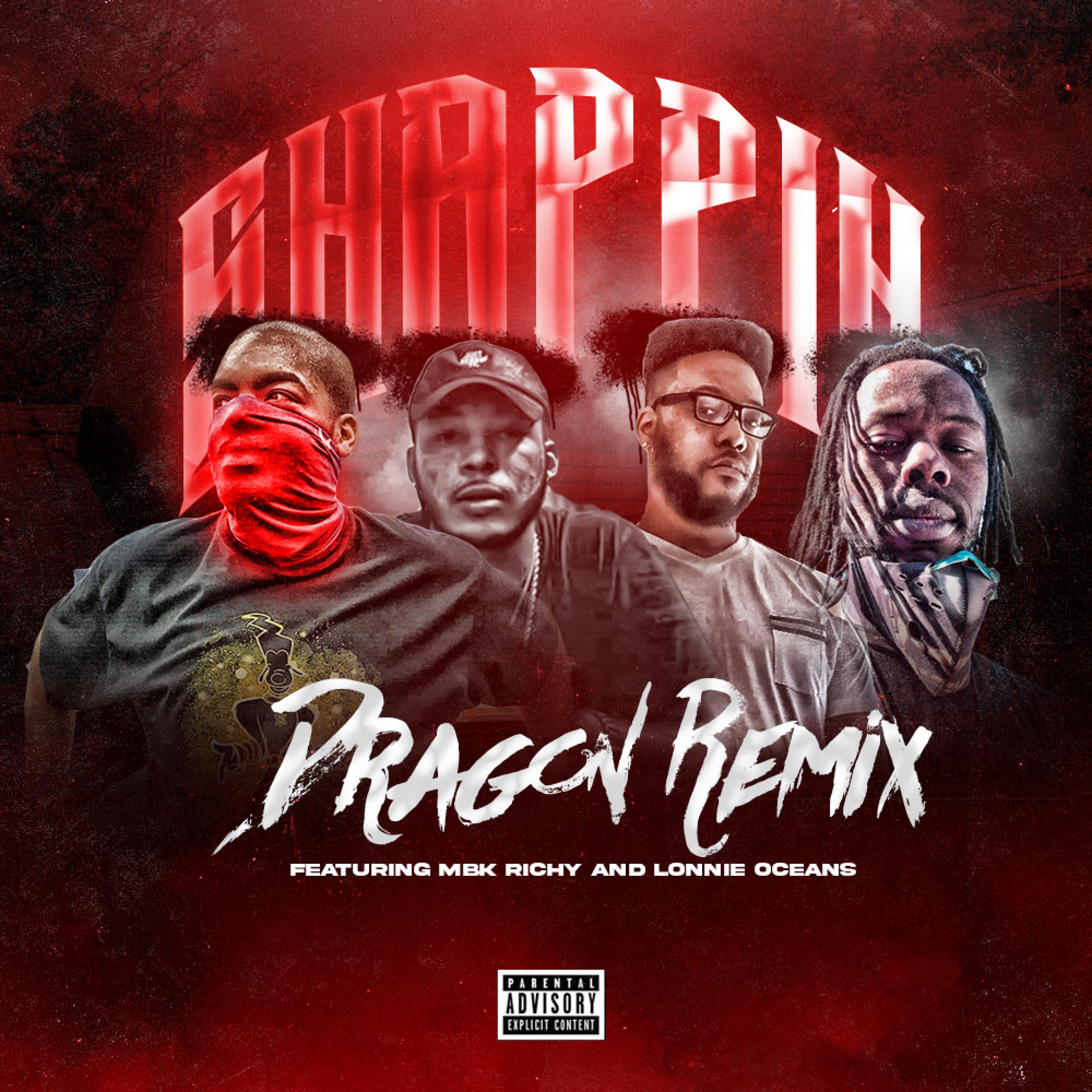 Snappin' (feat. Lonnie Oceans & MBK Richy) [Dragon Remix]