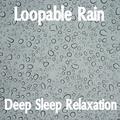 18 Loopable Rain and Meditation Sounds. Nature Sounds for Deep Sleep and Relaxation