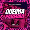 DJ NEGO DA ZO - Queima Paredão