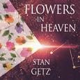 Flowers In Heaven