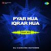 DJ Kashish Rathore - Pyar Hua Iqrar Hua - Trap Mix