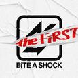 BiTE A SHOCK the FiRST