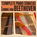 The Complete Piano Sonatas of Ludwig van Beethoven, Including the Moonlight Sonata, Appassionata, Wa