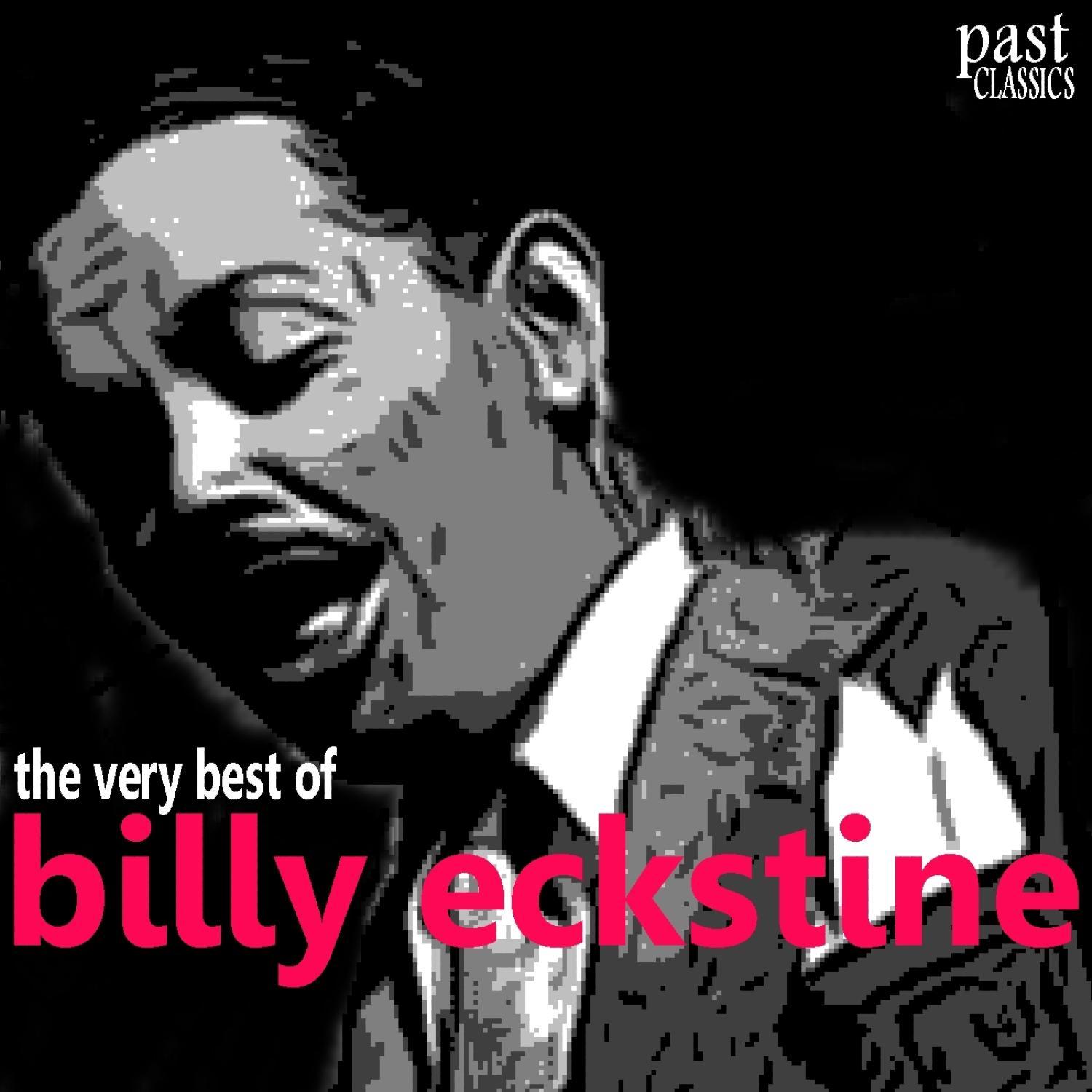 The Very Best of Billy Eckstine