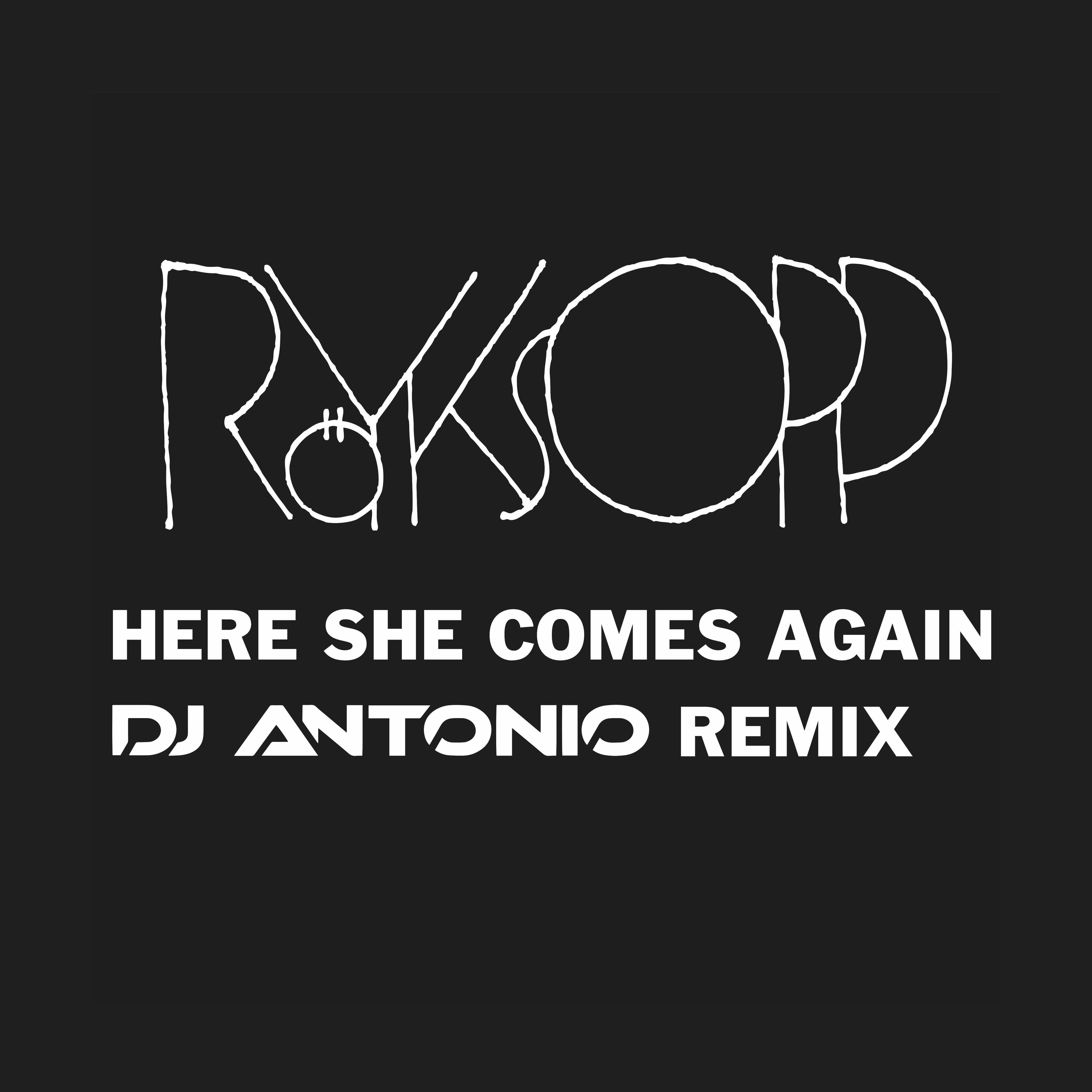 Here She Comes Again (DJ Antonio Remix)专辑