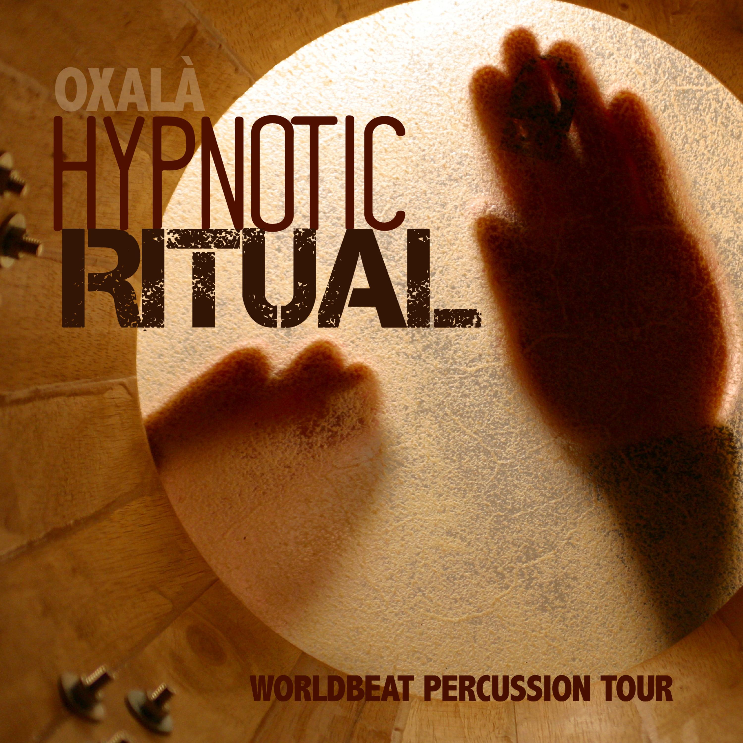 Hypnotic Ritual Worldbeat Percussion Tour