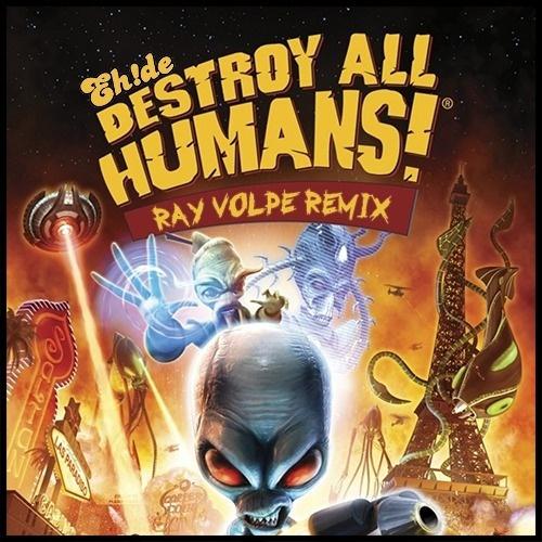 Destroy All Humans (Ray Volpe Remix)专辑