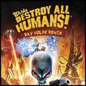 Destroy All Humans (Ray Volpe Remix)专辑