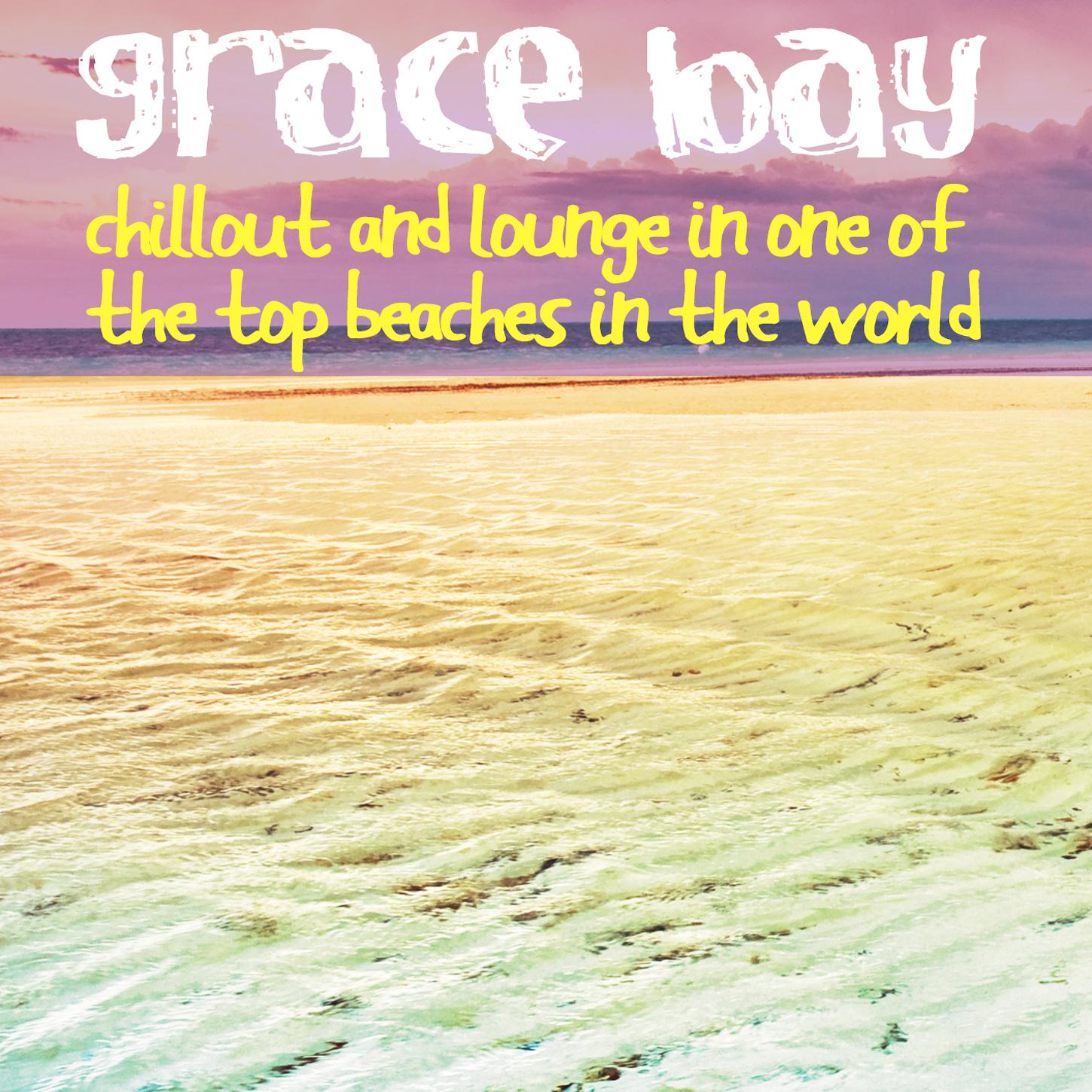 Grace Bay (Chillout and Lounge in One of the Top Beaches in the World)专辑